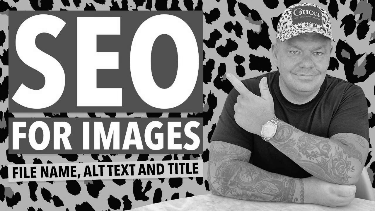 SEO for Photos:  Create File Names, ALT Text and Titles